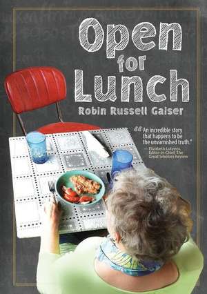 Open for Lunch de Robin Russell Gaiser