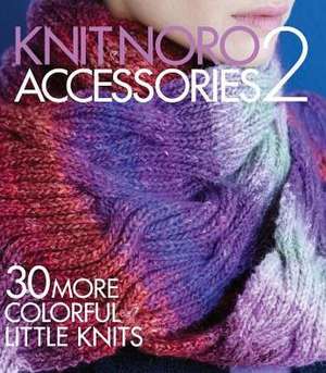 Knit Noro Accessories II de . .