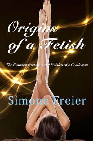 Origins of a Fetish