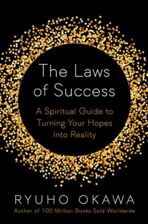 The Laws of Success de Okawa Ryuho