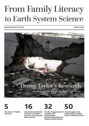 From Family Literacy to Earth System Science: Denny Taylor's Research on Making the Planet a Child Safe Zone de Denny Taylor