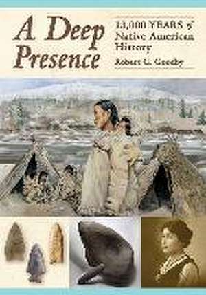 A Deep Presence: 13,000 Years of Native American History de Andy Opel