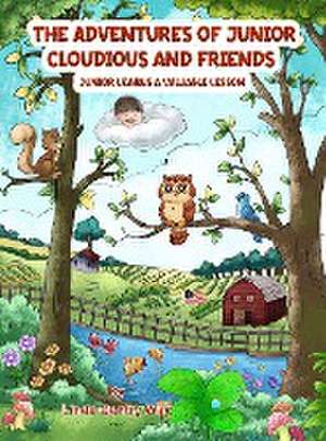 The Adventures of Junior Cloudious and Friends de Linda Gentry Way