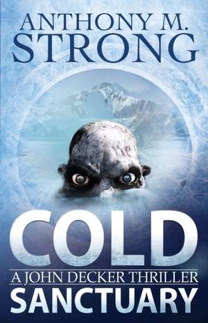 Cold Sanctuary de Anthony M. Strong