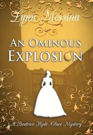 An Ominous Explosion de Lynn Messina