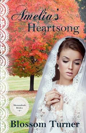 Amelia's Heartsong de Blossom Turner