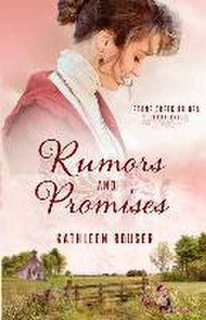 Rumors and Promises de Kathleen Rouser