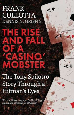 The Rise And Fall Of A 'Casino' Mobster de Dennis Griffin