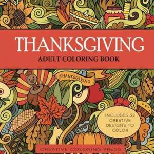 Thanksgiving Adult Coloring Book de Creative Coloring