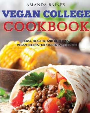 Vegan College Cookbook de Amanda Baines