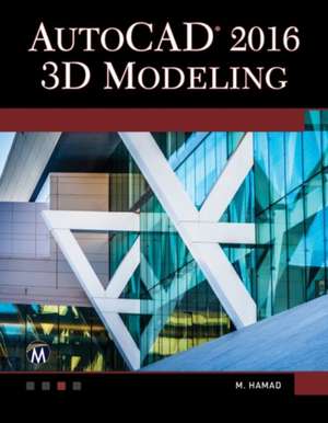 AutoCAD 2016: 3D Modeling de Munir Hamad