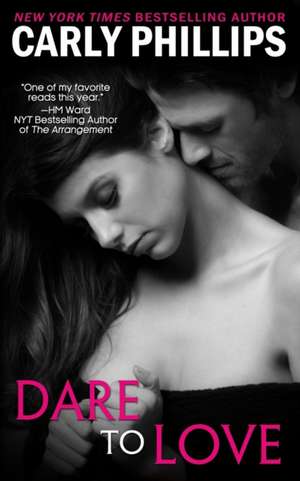 Dare to Love de Carly Phillips