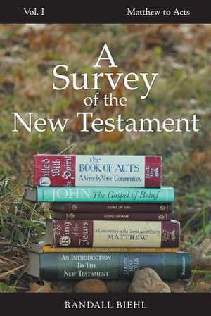 A Survey of the New Testament de Randall Biehl