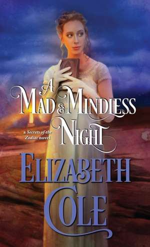 A Mad and Mindless Night de Elizabeth Cole