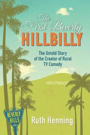 The First Beverly Hillbilly de Ruth Henning