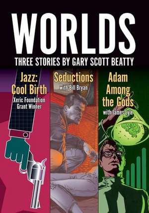 Worlds de Gary Scott Beatty