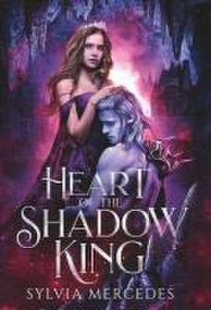 Heart of the Shadow King de Sylvia Mercedes