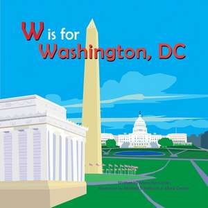 W Is for Washington DC de Maria Kernahan