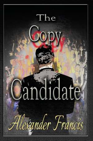 The Copy Candidate de Alexander Francis