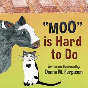 Moo Is Hard to Do