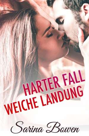 Harter Fall Weiche Landung de Sarina Bowen