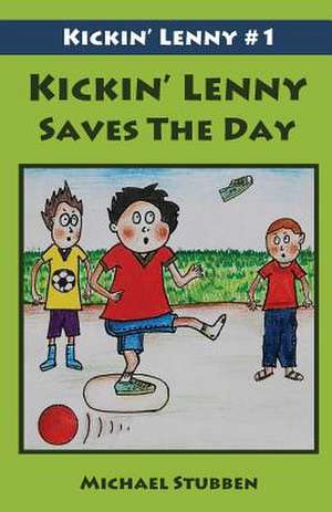 Kickin' Lenny Saves The Day de Michael Stubben