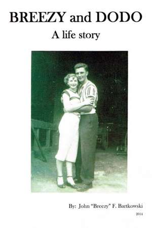 BREEZY and DODO de John ("Breezy") F. Bartkowski