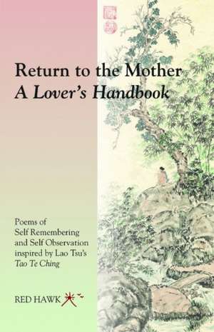 Return to the Mother: A Lovers Handbook de Red Hawk