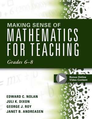 Making Sense of Mathematics for Teaching Grades 6-8 de Juli Dixon