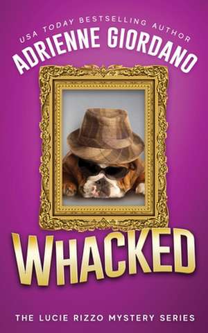 Whacked de Adrienne Giordano