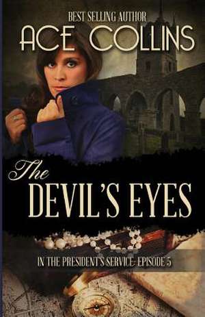 The Devil's Eyes de Ace Collins