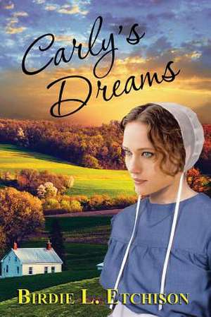 Carly's Dream de Birdie L. Etchison