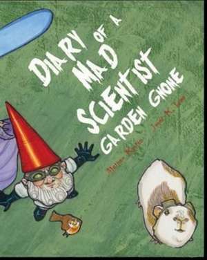 Diary of a Mad Scientist Garden Gnome de Alethea Kontis