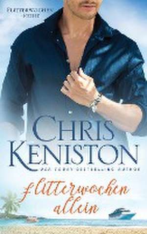 Flitterwochen allein de Chris Keniston