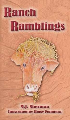 Ranch Ramblings de M. J. Sherman