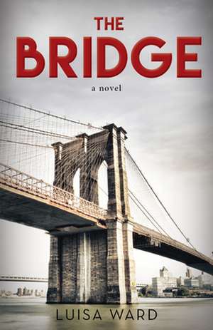 The Bridge de Luisa Ward