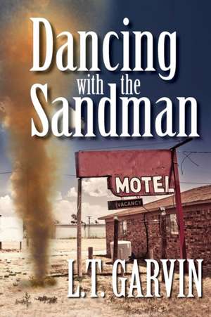 Dancing with the Sandman de L. T. Garvin