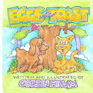 Eggs with Toast The Tale of a Lost Dog de Corbin Hillam