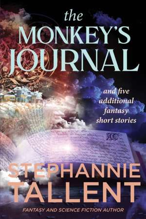 The Monkey's Journal de Stephannie Tallent