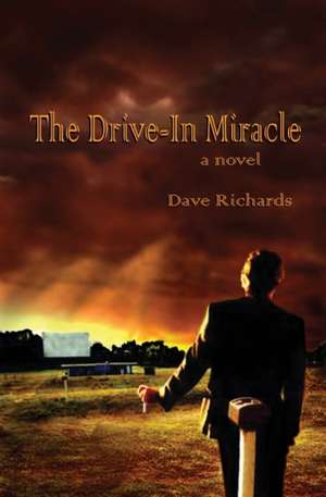 The Drive-In Miracle de Dave Richards