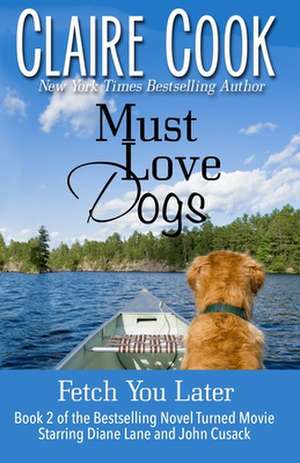 Must Love Dogs de Claire Cook