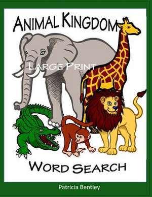 Animal Kingdom Large Print Word Search