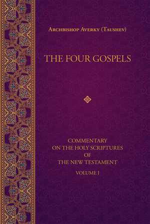 The Four Gospels de Archbishop Averky (Taushev)