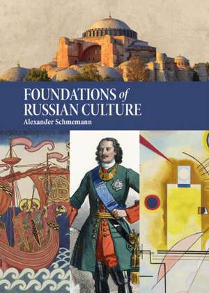 Foundations of Russian Culture de Alexander Schmemann