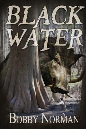 Black Water de Bobby Norman