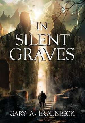 In Silent Graves de Gary A. Braunbeck