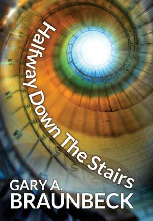 Halfway Down the Stairs: Lucifer's Origins de Gary A. Braunbeck