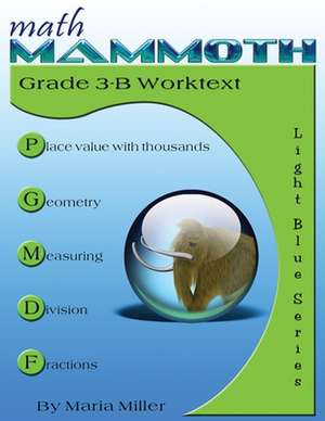 Math Mammoth Grade 3-B Worktext de Maria Miller