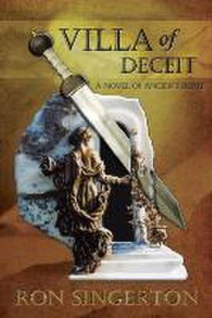 Villa of Deceit (Gaius Centurion Book 1) de Ron Singerton