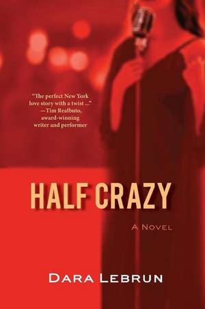 Half Crazy de Dara Lebrun